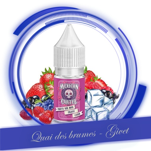 [MEXICAN CARTEL] FRUIT DES BOIS FRAISE CASSIS