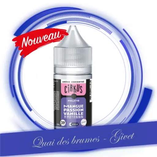 [CIRKUS] Mangue Passion Vanille 